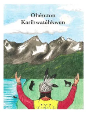 Ohen:ton Karihwatehkwen - Thanksgiving Address