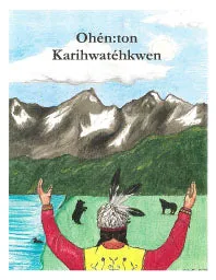 Ohen:ton Karihwatehkwen - Thanksgiving Address