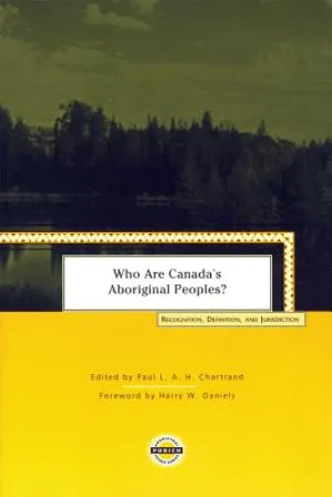 Who Are Canada's Aboriginal Peoples?: Recognition, Definition, and Jurisdiction